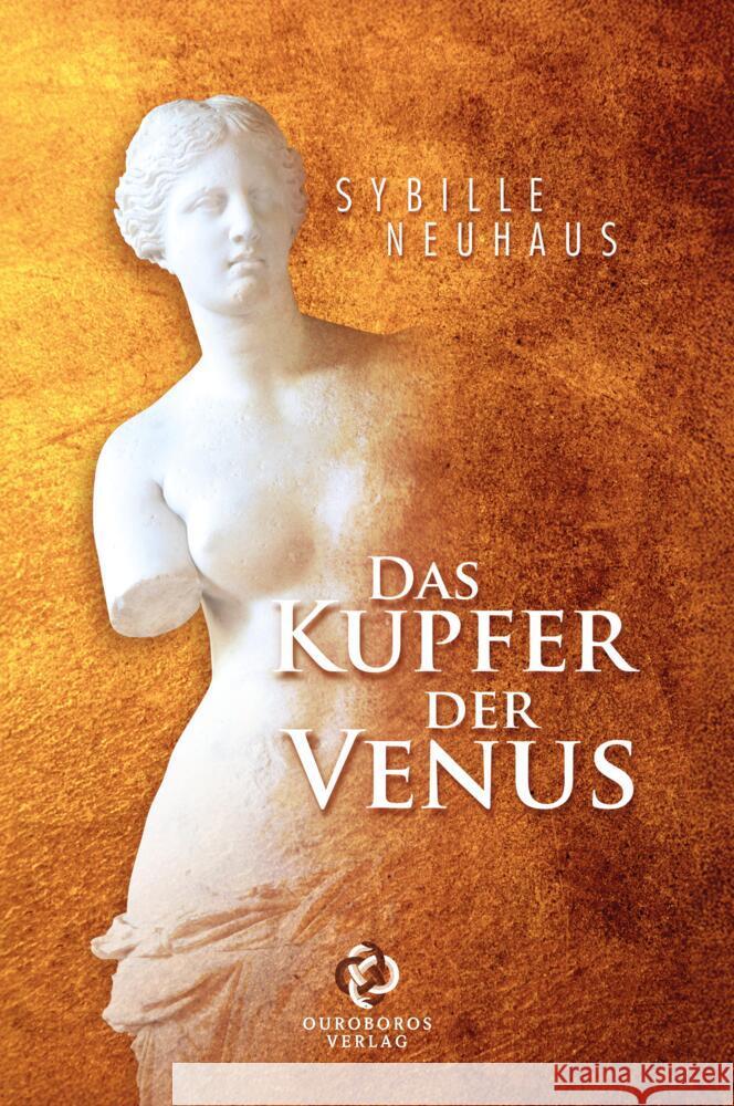 Das Kupfer der Venus Neuhaus, Sybille 9783384486868 Ouroboros Verlag - książka