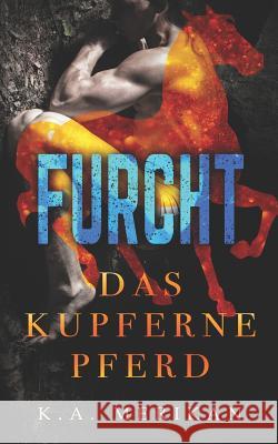 Das kupferne Pferd: Furcht Melzer, Xenia 9781091081949 Independently Published - książka
