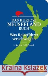Das kuriose Neuseeland-Buch : Was Reiseführer verschweigen Barnett, Stephen; McCrystal, John 9783596512515 Fischer (TB.), Frankfurt - książka