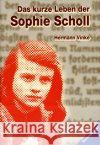 Das kurze Leben der Sophie Scholl Hermann Vinke 9783473580118 Ravensburger Buchverlag Otto Maier  GmbH