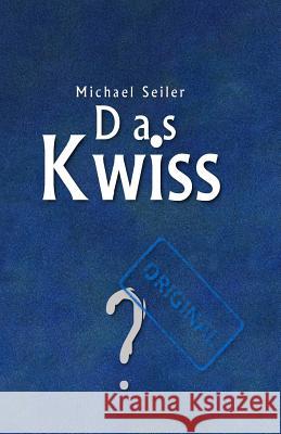 Das Kwiss Michael Seiler 9781490936567 Createspace - książka