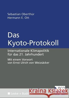 Das Kyoto-Protokoll: Internationale Klimapolitik Für Das 21. Jahrhundert Oberthür, Sebastian 9783810029669 Vs Verlag Fur Sozialwissenschaften - książka