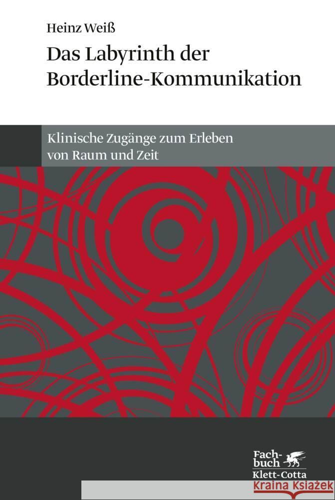 Das Labyrinth der Borderline-Kommunikation Weiß, Heinz 9783608980813 Klett-Cotta - książka