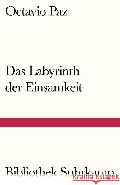 Das Labyrinth der Einsamkeit Paz, Octavio 9783518241073 Suhrkamp - książka