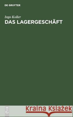 Das Lagergeschäft Koller, Ingo 9783110084948 De Gruyter - książka