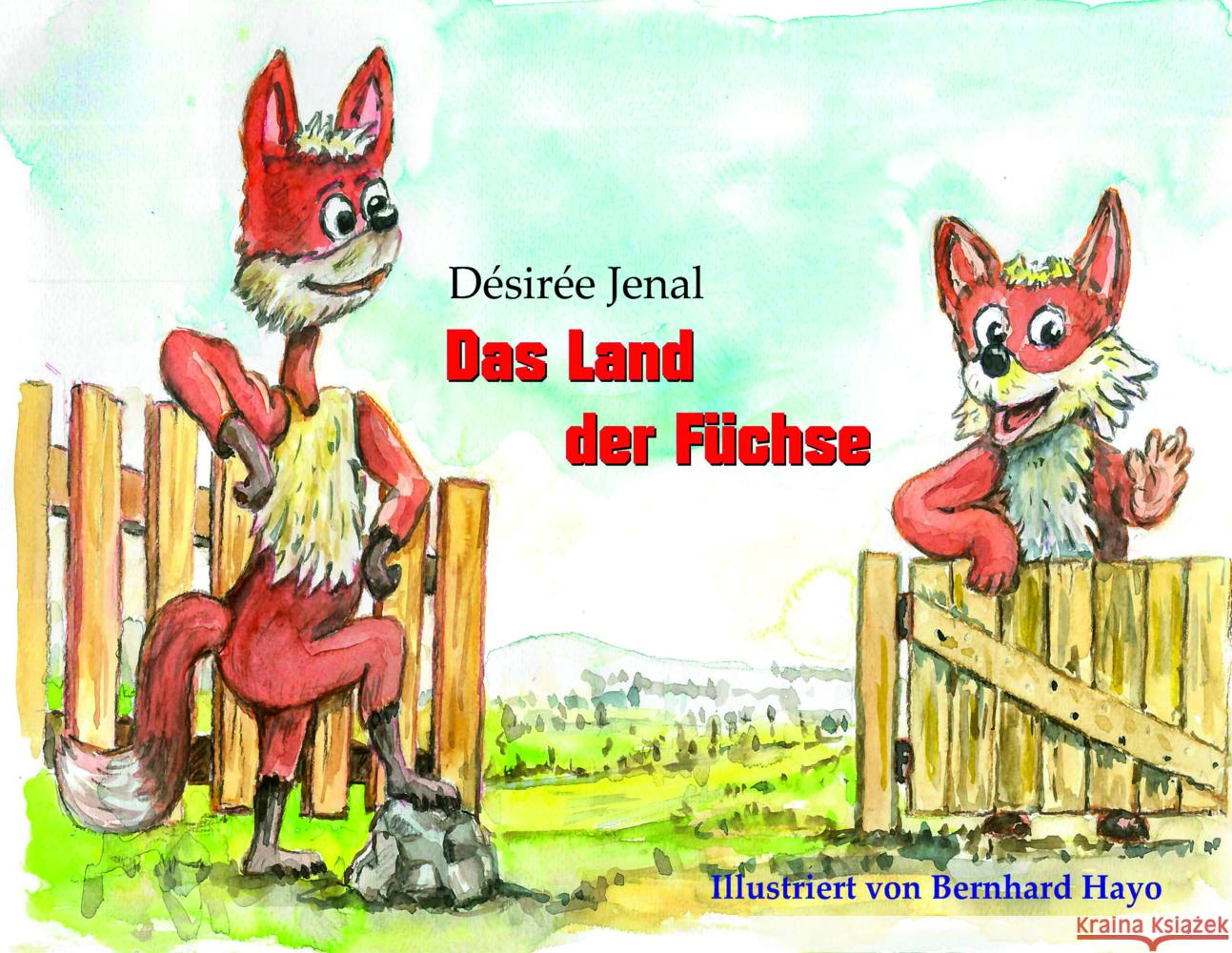 Das Land der Füchse Jenal, Désirée 9783982092270 HY-Buchedition / Musikverlag Hayo - książka