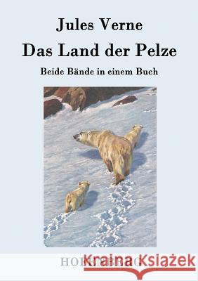 Das Land der Pelze: Beide Bände in einem Buch Jules Verne 9783843077712 Hofenberg - książka