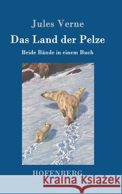 Das Land der Pelze: Beide Bände in einem Buch Jules Verne 9783843077729 Hofenberg - książka