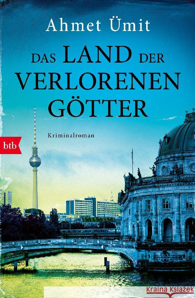 Das Land der verlorenen Götter Ümit, Ahmet 9783442773879 btb - książka