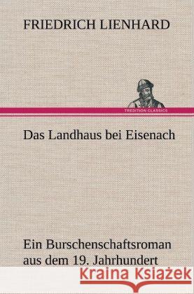 Das Landhaus Bei Eisenach Friedrich Lienhard 9783847255420 Tredition Classics - książka