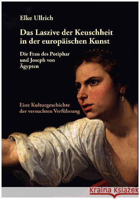 Das Laszive der Keuschheit in der europäischen Kunst Ullrich, Elke 9783899584738 kassel university press - książka