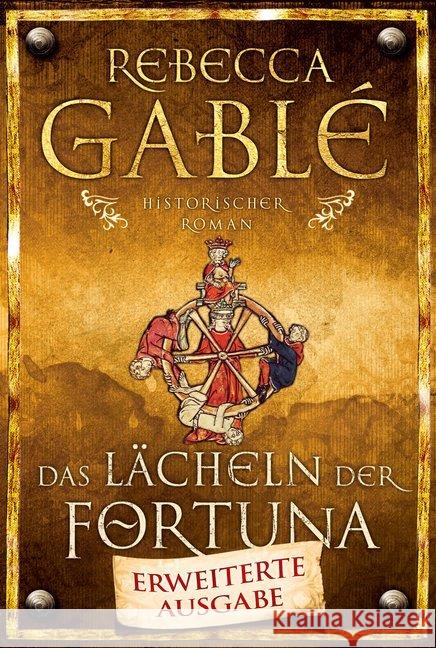 Das Lächeln der Fortuna, erweiterte Ausgabe : Historischer Roman Gablé, Rebecca 9783404169443 Bastei Lübbe - książka