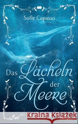 Das Lächeln der Meere: Halbblut Capasso, Sofie 9783755782605 Books on Demand - książka