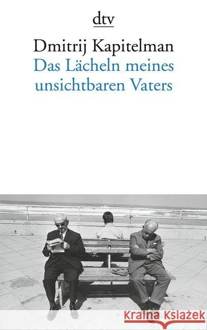 Das Lächeln meines unsichtbaren Vaters Kapitelman, Dmitrij 9783423146180 DTV - książka