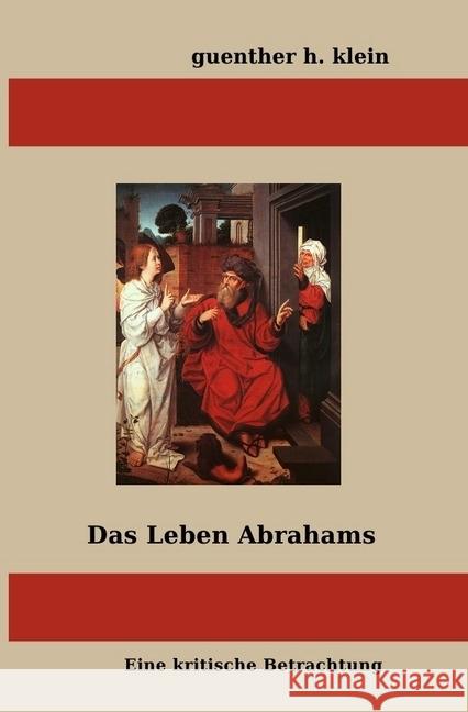 Das Leben Abrahams : Eine kritische Betrachtung Klein, Guenther 9783745044294 epubli - książka