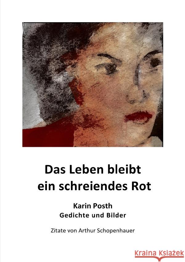 Das Leben bleibt ein schreiendes Rot Posth, Karin 9783819091360 epubli - książka