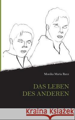 Das Leben des anderen Monika Maria Ranz 9783744872447 Books on Demand - książka