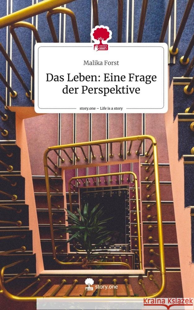 Das Leben: Eine Frage der Perspektive. Life is a Story - story.one Forst, Malika 9783711567666 story.one publishing - książka
