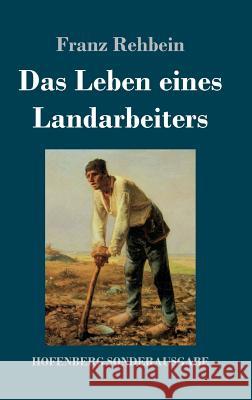 Das Leben eines Landarbeiters Franz Rehbein 9783743723597 Hofenberg - książka