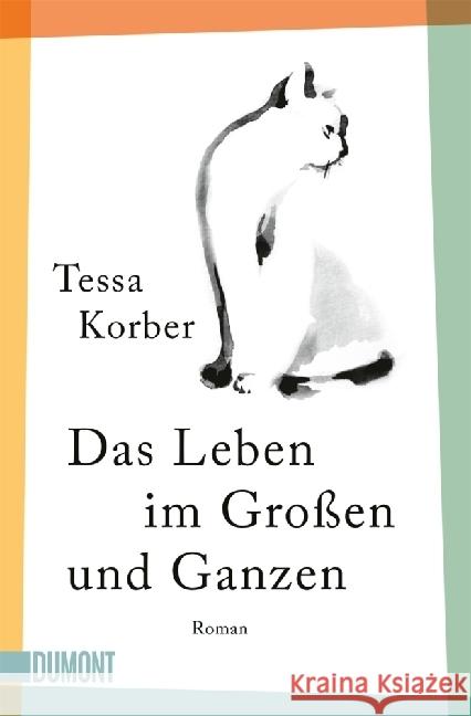 Das Leben im Großen und Ganzen Korber, Tessa 9783755805113 DuMont Buchverlag - książka