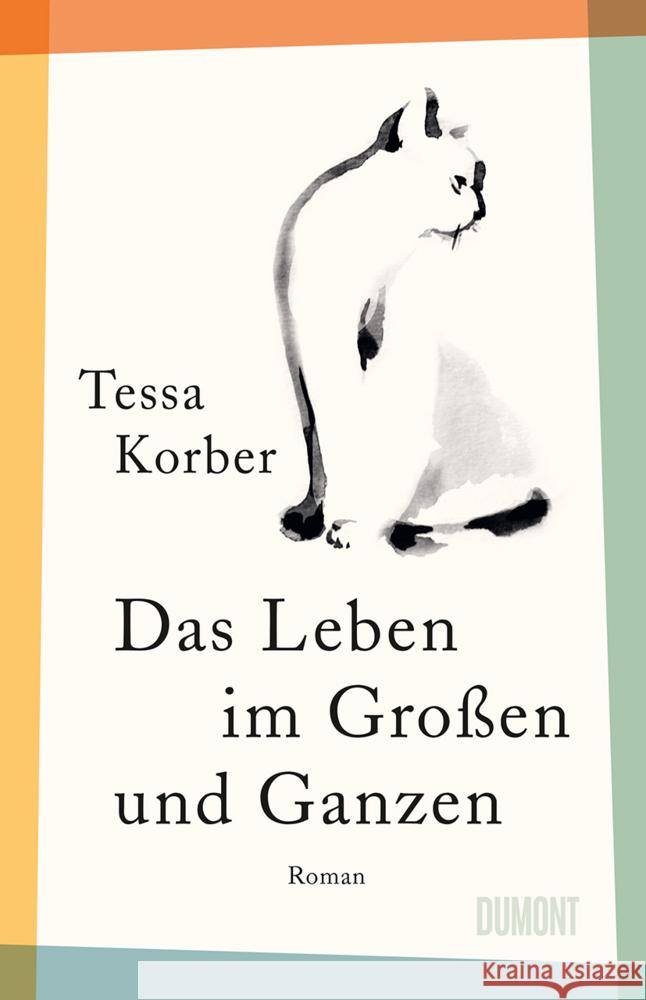Das Leben im Großen und Ganzen Korber, Tessa 9783832182113 DuMont Buchverlag Gruppe - książka