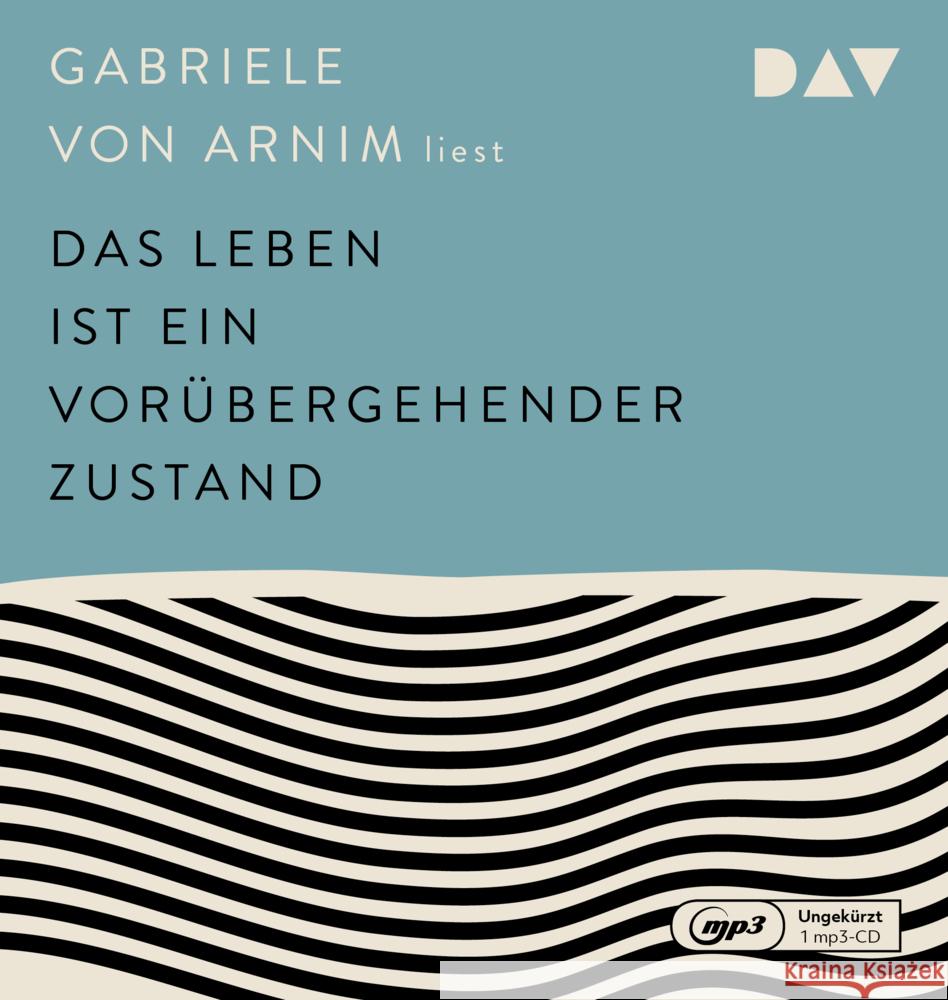 Das Leben ist ein vorübergehender Zustand, 1 Audio-CD, 1 MP3 Arnim, Gabriele von 9783742419125 Der Audio Verlag, DAV - książka