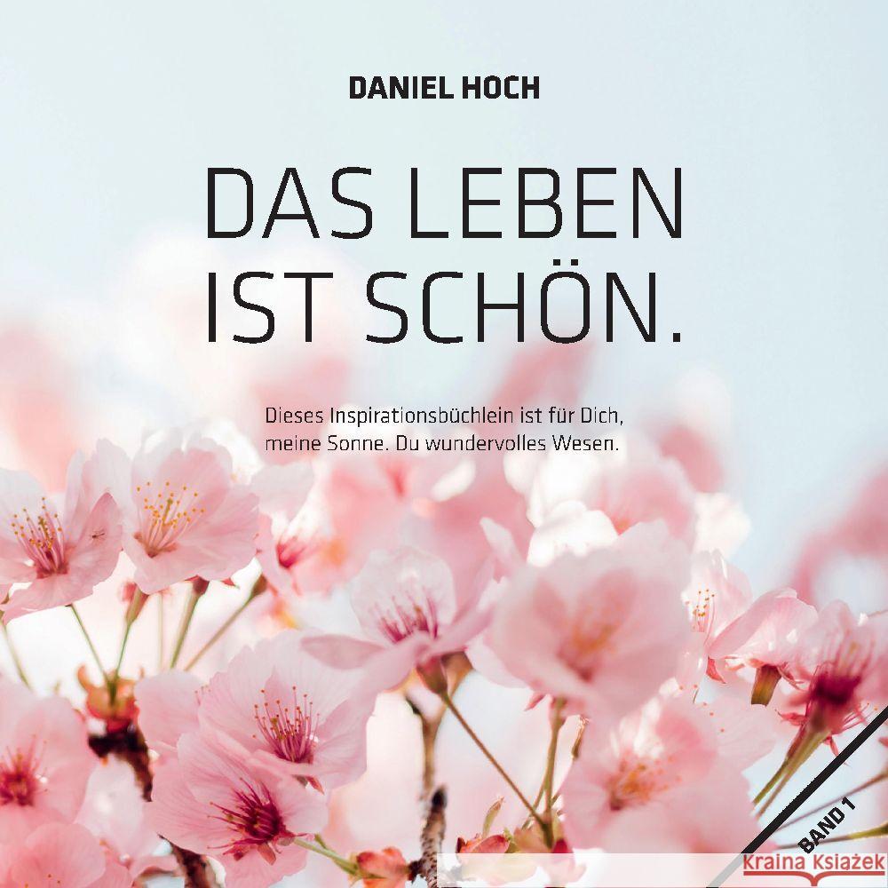 Das Leben ist schön. Hoch, Daniel 9783985190850 Erfolgshochverlag - książka