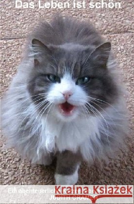 Das Leben ist schön: Eine abenteuerliche Katzenliebe auf Mallorca Cramer, Judith 9783741856907 epubli - książka