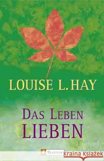 Das Leben lieben Hay, Louise L.   9783548741833 Ullstein TB - książka