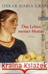 Das Leben meiner Mutter Graf, Oskar M.   9783548609126 List TB. - książka