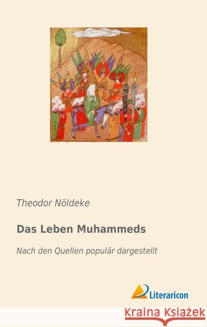 Das Leben Muhammeds : Nach den Quellen populär dargestellt Nöldeke, Theodor 9783959138840 Literaricon - książka