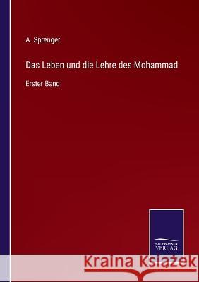 Das Leben und die Lehre des Mohammad: Erster Band Aloys Sprenger 9783375052546 Salzwasser-Verlag - książka