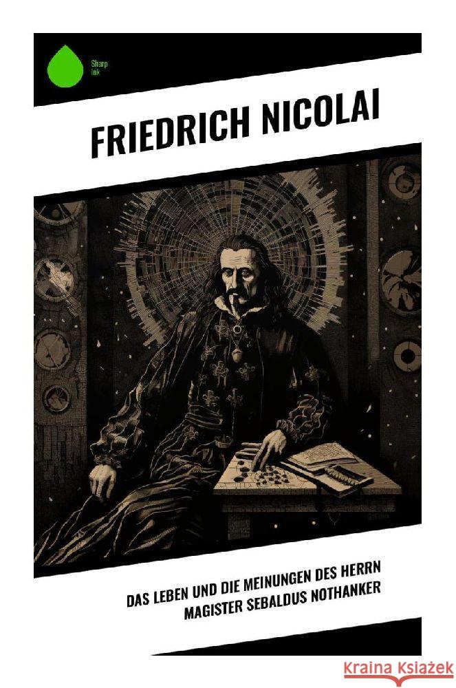 Das Leben und die Meinungen des Herrn Magister Sebaldus Nothanker Nicolai, Friedrich 9788028343859 Sharp Ink - książka