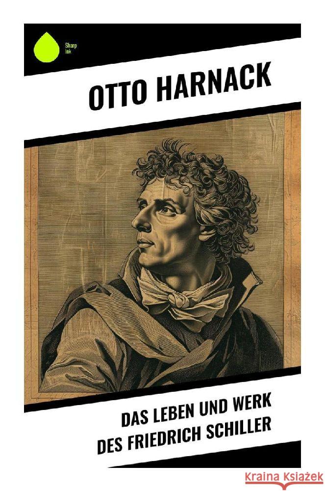 Das Leben und Werk des Friedrich Schiller Harnack, Otto 9788028348700 Sharp Ink - książka