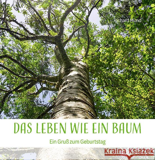 Das Leben wie ein Baum Mund, Richard 9783760003184 Agentur des Rauhen Hauses - książka