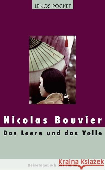 Das Leere und das Volle : Reisetagebuch aus Japan Bouvier, Nicolas Waeckerlin Induni, Giò  9783857877339 Lenos - książka