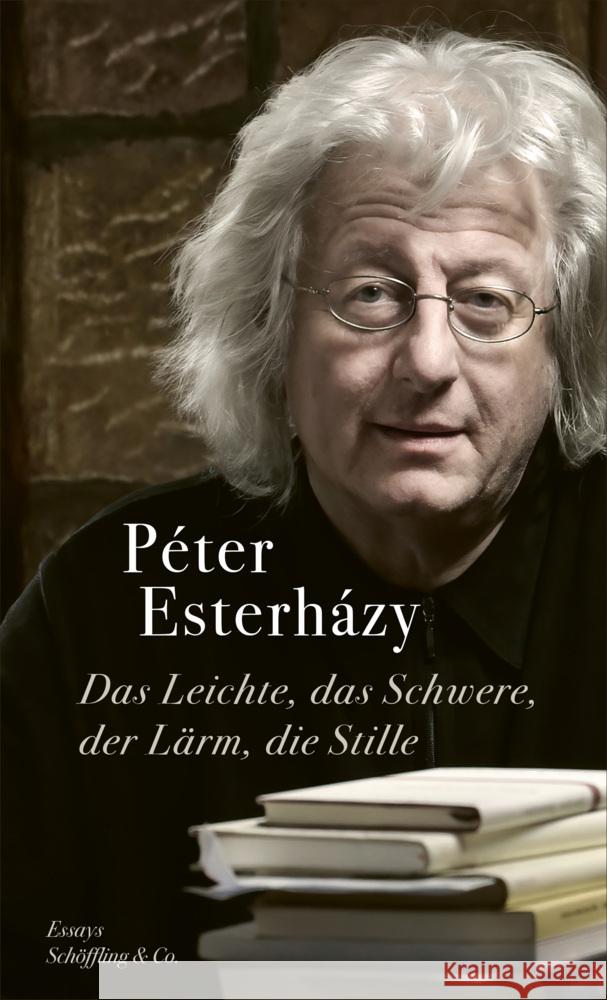Das Leichte, das Schwere, der Lärm, die Stille Esterházy, Péter 9783895613685 Schöffling - książka