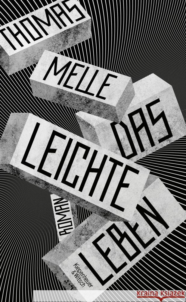 Das leichte Leben Melle, Thomas 9783462002577 Kiepenheuer & Witsch - książka