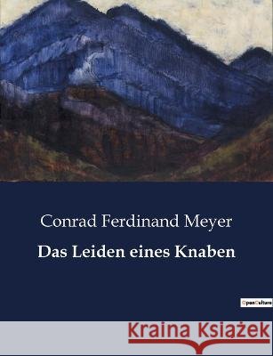 Das Leiden eines Knaben Conrad Ferdinand Meyer   9791041949885 Culturea - książka