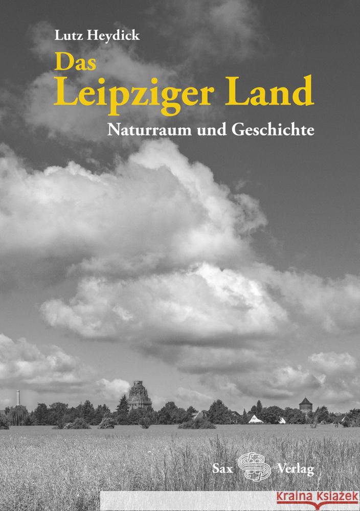 Das Leipziger Land Heydick, Lutz 9783867293020 Sax-Verlag Beucha - książka