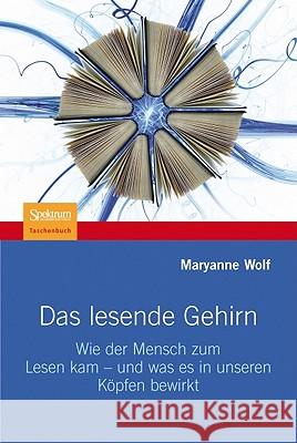 Das Lesende Gehirn: Wie Der Mensch Zum Lesen Kam - Und Was Es in Unseren Köpfen Bewirkt Wiese, Martina 9783827427472 Not Avail - książka
