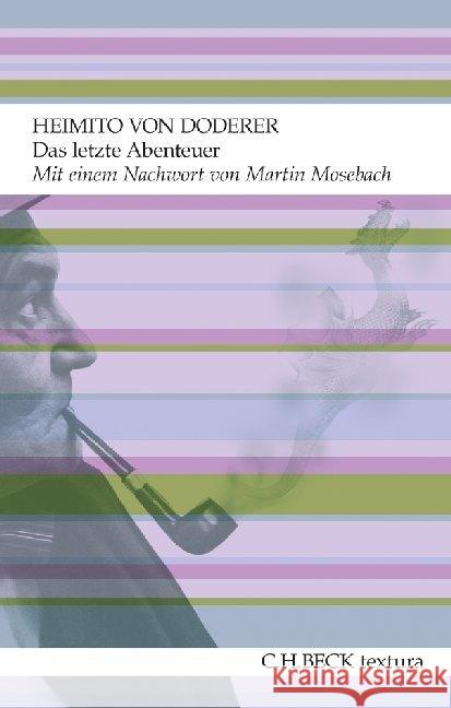 Das letzte Abenteuer : Mit e. Nachw. v. Martin Mosebach Doderer, Heimito von 9783406644887 Beck - książka