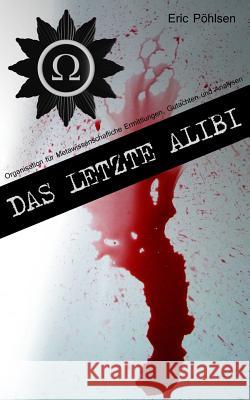 Das letzte Alibi (O.M.E.G.A.) Pohlsen, Eric 9781495271298 Createspace - książka
