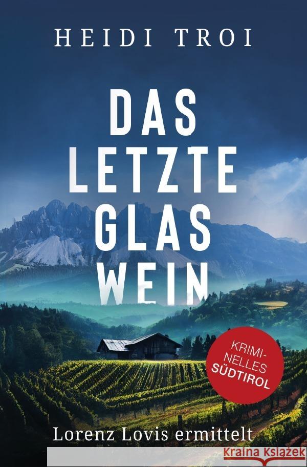 Das letzte Glas Wein Troi, Heidi 9783758458620 epubli - książka