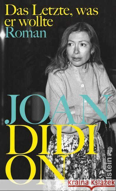 Das Letzte, was er wollte : Roman Didion, Joan 9783550200502 Ullstein HC - książka