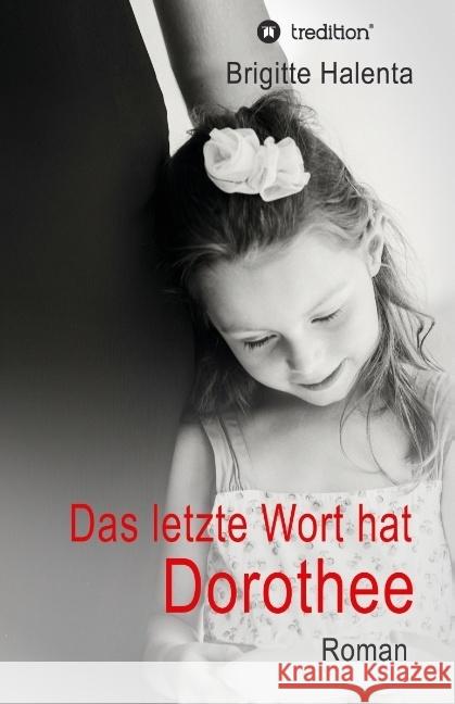 Das letzte Wort hat Dorothee Halenta, Brigitte 9783743951938 tredition - książka