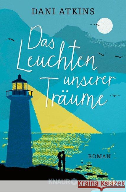 Das Leuchten unserer Träume : Roman Atkins, Dani 9783426522059 Droemer/Knaur - książka