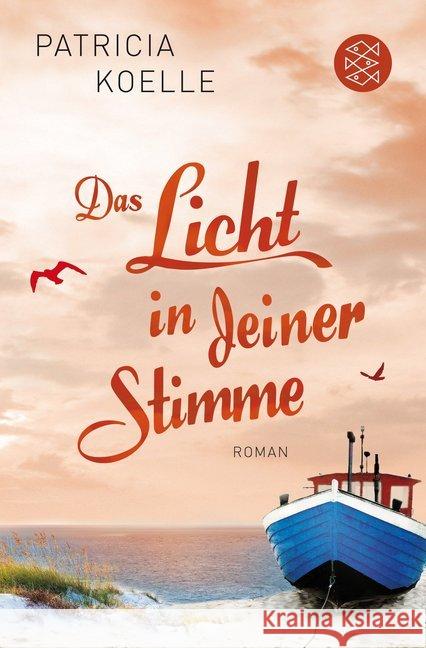 Das Licht in deiner Stimme : Roman Koelle, Patricia 9783596032976 FISCHER Taschenbuch - książka