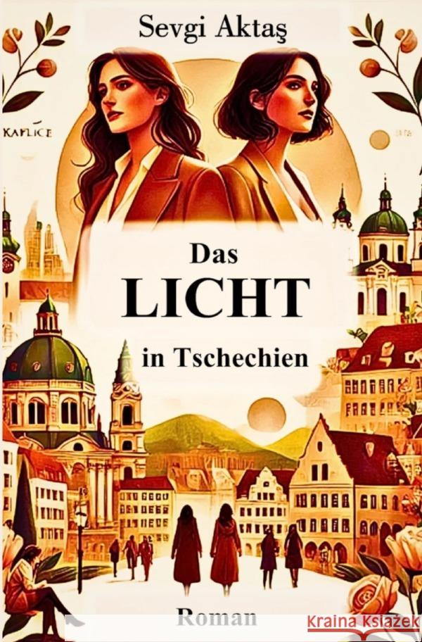 Das Licht in Tschechien Aktas, Sevgi 9783565026142 epubli - książka