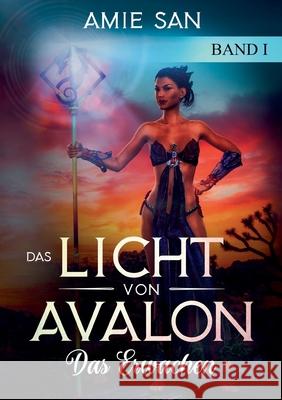 Das Licht von Avalon: Das Erwachen San, Amie 9783748262855 Tredition Gmbh - książka